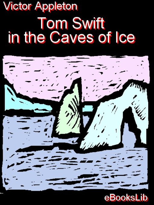 Kápumynd af Tom Swift in the Caves of Ice